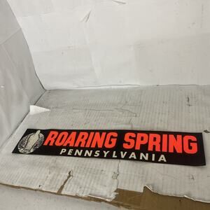 Rare Vintage Roaring Spring, PA Advertising Sticker See Picture For Condition